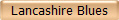 Lancashire Blues